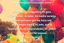 Tengo la suerte de saber que tu tienes todo lo tierno que hay en el mundo y mucho más eres el amor de mi vida. Frases De Feliz Cumpleanos Para Mi Esposo Originales Y Bonitas Mensajesdecumpleanos Online