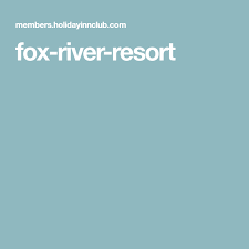 Fox River Resort Resort River Fox