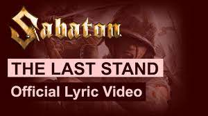 In the heart of holy see in the home of christianity the seat of power is in danger. Sabaton The Last Stand Official Lyric Video Youtube