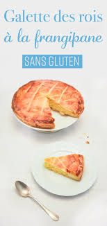 Galette Des Rois A La Frangipane Sans Gluten Galette Des Rois Recettes De Cuisine Galette