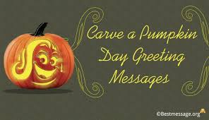 100+pumpkin patch captions for instagram. Carve A Pumpkin Day Greeting Messages Pumpkin Quotes