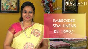 Semi Linen Embroided Sarees Rs 1690 Prashanti Sarees Youtube It can be defined as yards of finely woven and designed garment that women wound around their body. semi linen embroided sarees rs 1690 prashanti sarees