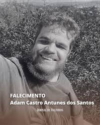 Faleceu nesta segunda-feira, dia 9, o valinhense Adam Castro Antunes dos  Santos, de 43 anos, neto do ex-prefeito Arildo Antunes dos Santos. Arildo  foi prefeito entre 1973 e 1976. Ele deixou o