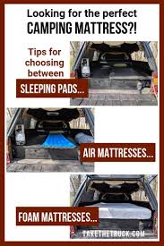 Choosing The Best Suv Or Truck Bed Mattress Memory Foam Vs Air Mattress Vs Sleeping Pad Take The Truck Camping Mattress Truck Bed Mattress Sleeping Pads