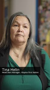 As a residential school survivor, Tina Helin made it her mission to ensure  future generations were connected to their culture. , Now the manager of  the Kispiox Head Start program, she supports First ...