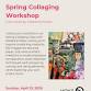Spring Collaging Workshop