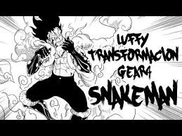 If one wants to understand luffy's 2nd gear a little better. Luffy Gear Snake Man Manga