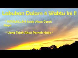 4 Waktu Dan Cara Mengamalkan Surah Al Waqiah Agar Cepat Kaya Waktu Ide Buatan Sendiri