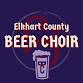 Elkhart County Beer Choir event image
