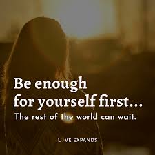 Be Enough For Yourself First Love Expands