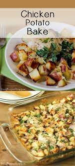 Chicken Potato Bake Easy Chicken Dinner Recipes Chicken Dinner Recipes Chicken Potato Bake
