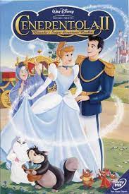 Scarica cenerentola (2015) gratuitamente senza limiti qui! Cenerentola Ii Quando I Sogni Diventano Realta 2002 Film Streaming Online Altadefinizione01
