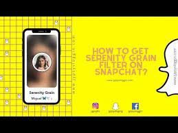 snapchat serenity grain filter check out below to find out serenity grain filter there are two ways you can unlock this lens serenity snapchat snapchat camera