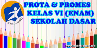 Download prota promes silabus rpp k13 revisi sd kelas 6. Prota Dan Promes Prosem Kelas Vi Sd Sang Pendidik