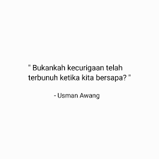 He graduated from 6th grade of his local malay school. Puisi Usman Awang Quotes