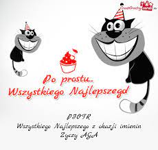 Imieniny najpopularniejszą datą obchodzenia imienin piotra jest 29 czerwca, ponieważ na ten dzień w kościele katolickim przypada największa uroczystość świętych. Piotr Wszystkiego Najlepszego Z Okazji Imienin Zyczy Aga Darmowe Kartki