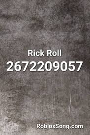 If you still find that some ids don't work, please let us know via the comments form. Rick Roll Roblox Id Roblox Music Codes Rick Rolled Roblox Rick