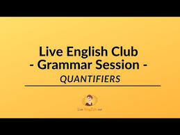 Read clear grammar explanations and example sentences to help you understand how determiners and quantifiers are used. Quantifiers Live English Net