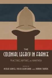 The Colonial Legacy In France Fracture Rupture And Apartheid Cover Image Legacy France Ebook