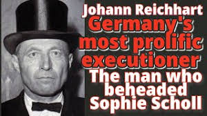 The man who beheaded Sophie Scholl. Johann Reichhart