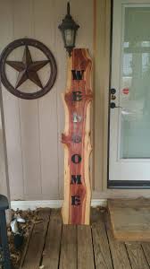 Welcome Front Door Entry Sign Made Out Of Cedar Live Edge Slab Cedar Wood Projects Barn Wood Crafts Wood Crafts Diy