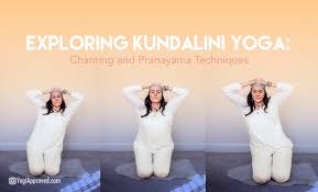 exploring kundalini yoga chanting and