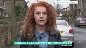 Her birthday, what she did before fame, her family life, fun trivia facts her mother, karen matthews, and a friend, michael donovan, staged the kidnapping as a way of securing. Shannon Matthews Best Friend Speaks Out This Morning Youtube