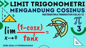 Nilai limit di tak berhingga. Limit Trigonometri Yang Mengandung Cosinus Cos Part 3 Matematika Peminatan Kelas 12 Youtube