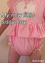 You must be 18 or older to enter! My New Little Sissy Boy Kindle Edition By Bobart Boris Literature Fiction Kindle Ebooks Amazon Com
