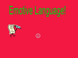 Emotive language is used in an advertisement to make viewers feel certain emotions such as excitement, sadness or fear. Emotive Language Ppt Video Online Download
