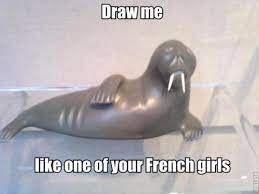 Hear how to say happiness in french (funny): Draw Me Like One Of Your French Girls Know Your Meme