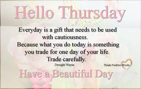 Thursday Positive Quote Hello Thursday Think Positive Words Good Morning Happy Thursday