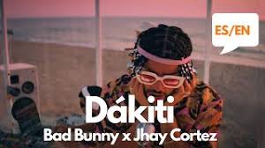 Bad Bunny X Jhay Cortez Dakiti Lyrics Letra English Spanish Translation Meaning Youtube