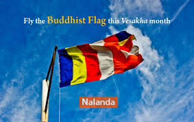 In 1950, the world fellowship of buddhists gathered in sri lanka to discuss the future of buddhism. Fly The Iconic Buddhist Flag Nalanda Buddhist Society
