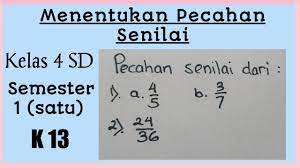 Soal matematika pecahan senilai kelas 4 sd. Cara Mudah Menentukankan Pecahan Senilai Matematika Kelas 4 Sd Mi Semester 1 Kurikulum 13 Youtube