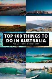 Bucket List 100 Must Do Things When Visiting Australia In 2020 Australia Travel Oceania Travel Australia Travel Guide