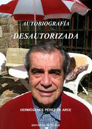 Autobiografía Desautorizada de Hermógenes Pérez de Arce (Libro electrónico)  Leer gratis durante 30 días