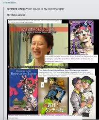 How much of hirohiko araki's work have you seen? Araki S Favorite Character Jojo S Bizarre Adventure Know Your Meme