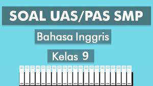 Prediksi soal akm (asesmen kompetensi minimum) bahasa indonesia smp. Soal Akm Bahasa Inggris Kelas 9 Soal Revisi