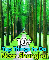 10 Top Things To Do Places To Visit Near Shanghai Don S Esl Adventure Places To Visit Things To Do World Heritage Sites