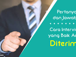 Meskipun kamu dianjurkan menanyakan beberapa pertanyaan di akhir wawancara, kamu tidak boleh asal bertanya. Pertanyaan Jawaban Cara Interview Yang Baik Agar Diterima