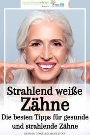 Strahlend Weisse Zahne Tipps Fur Gesunde Weisse Strahlende Zahne Zahnpflege Zahnfleisch Schutzen Zahne Tipps Fur Weisse Zahne Zahnpflege