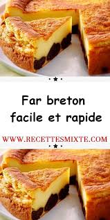 Far Breton Facile Et Rapide En 2020 Far Breton Facile Far Breton Gateaux Et Desserts