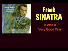 It Was A Very Good Year Frank Sinatra With Lyrics With Images Frank Sinatra Sinatra Oldies Music