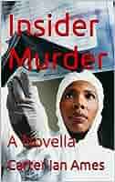 Insider Murder: A Novella See more