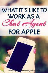 What It S Really Like To Work As A Chat Agent For Apple Work From Home Options How To Get Money Make Money From Home