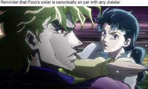 On the other hand her name is just “Poco's sister” : r/ShitPostCrusaders