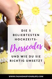 Dresscode Hochzeit Wie Man Als Hochzeitsgast Das Outfit Wahlt Dresscode Hochzeit Dress Code Dresscode