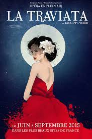 Affiche De La Traviata Opera En Plein Air 2015 Realisee Par Jennifer Chevallot Opera Affiche Spectacle Affiche