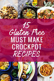 A slow cooker provides a great way to prepare a meal. 15 Gluten Free Must Make Crock Pot Recipes Cotter Crunch